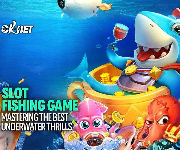 Slot Fishing Game Mastering the Best Underwater Thrills